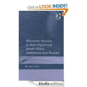 Domestic Service in Post apartheid South Africa: Deference and Disdain 