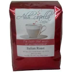 AhhCupella Premium Italian Roast drip grind coffee, 32oz bag  