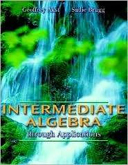 Intermediate Algebra through Applications, (0201312247), Geoffrey Akst 