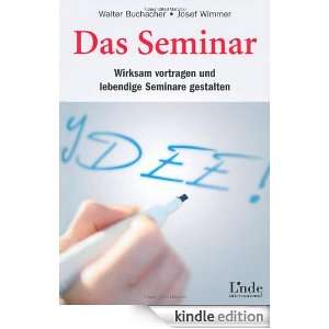   . Wirksam vortragen und lebendige Seminare gestalten (German Edition