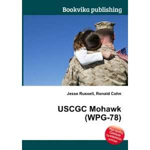  USCGC Mohawk (WPG 78) Ronald Cohn Jesse Russell Books