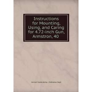 Instructions for Mounting, Using, and Caring for 4.72 inch Gun 