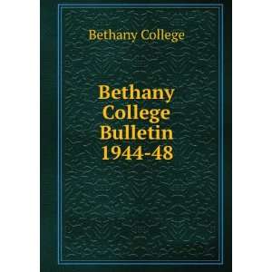  Bethany College Bulletin 1944 48: Bethany College: Books