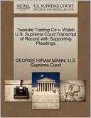 Tweedie Trading Co v. Walsh U.S. Supreme Court Transcript of Record 
