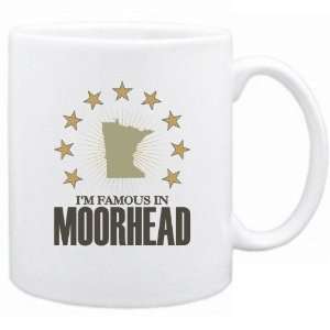  New  I Am Famous In Moorhead  Minnesota Mug Usa City