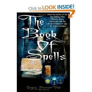    The Book Of Spells [Paperback]: Gregory Branson Trent: Books