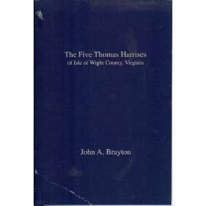  The Five Thomas Harrises of Isle of Wight County, Virginia Books