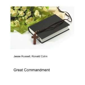  The Great Commandment Ronald Cohn Jesse Russell Books