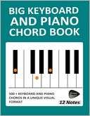 Big Keyboard and Piano Chord Book 500+ Keyboard and Piano Chords in a 
