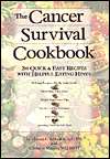The Cancer Survival Cookbook 200 Quick and Easy Recipes with Helpful 