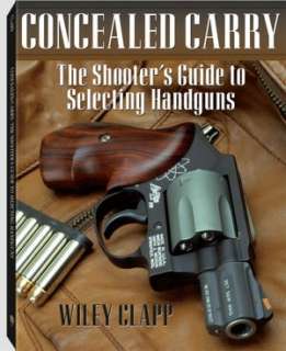   Guide to Selecting Handguns by Wiley Clapp, Paladin Press  Paperback