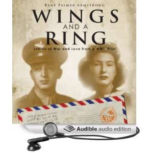Wings and a Ring: Letters of War and Love from a WWII Pilot [Abridged 