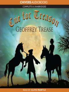   Cue for Treason by Geoffrey Trease, AudioGO 