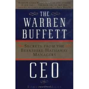  The Warren Buffett CEO Secrets of the Berkshire Hathaway 
