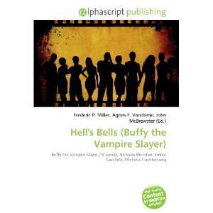  Hells Bells (Buffy the Vampire Slayer) (9786132678935 