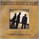 Favorite Songs of All Phillips, Craig & Dean