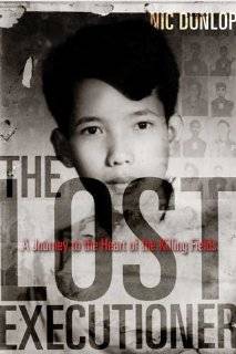 The Lost Executioner A Story of the Khmer Rouge