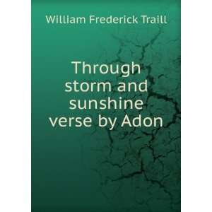   storm and sunshine verse by Adon William Frederick Traill Books