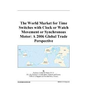 The World Market for Time Switches with Clock or Watch Movement or 