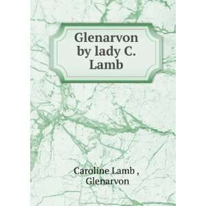    Glenarvon by lady C. Lamb. Glenarvon Caroline Lamb  Books