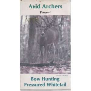  Bow Hunting Pressured Whitetail [VHS Tape]: Everything 