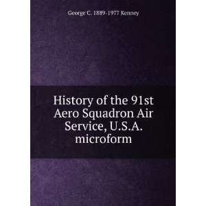  History of the 91st Aero Squadron Air Service, U.S.A 