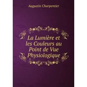   Couleurs au Point de Vue Physiologique Augustin Charpentier Books
