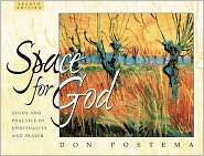 Space for God Study and Practice of Spirituality and Prayer 