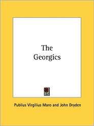 The Georgics, (0548448450), Publius Virgilius Maro, Textbooks   Barnes 