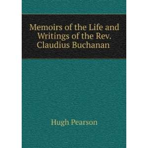 Memoirs of the life and writings of the Rev. Claudius Buchanan, D.D 