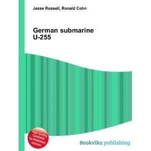  German submarine U 255 Ronald Cohn Jesse Russell Books