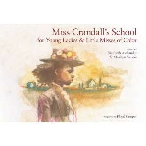   & Little Misses of Color [Hardcover]: Elizabeth Alexander: Books