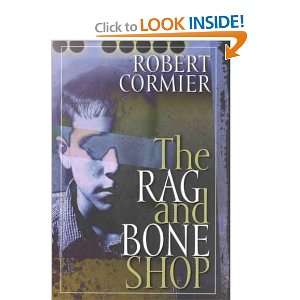  The Rag and Bone Shop: Robert Cormier: Books