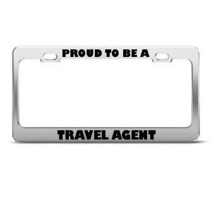 Proud To Be A Travel Agent Career Profession license plate frame 