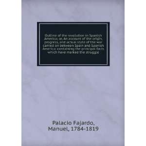  Outline of the revolution in Spanish America; or, An 