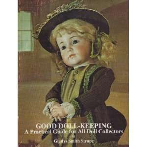    Good Doll Keeping a Practical Guide for All Doll Collectors Books