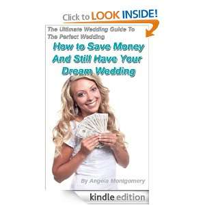 The Ultimate Wedding Guide To The Perfect Wedding How To Save Money 