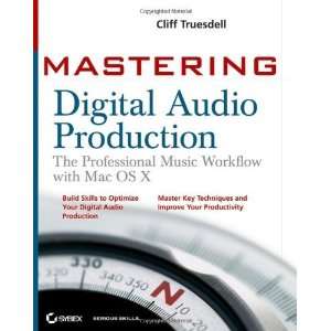  Digital Audio Production: The Professional Music Workflow with Mac 