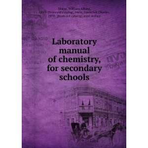 Laboratory manual of chemistry, for secondary schools: William Albine 