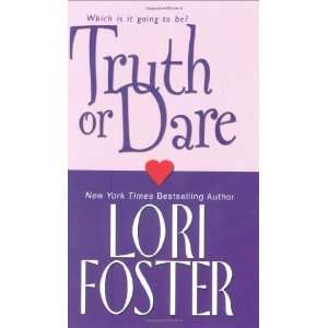  Truth or Dare [Mass Market Paperback]: Lori Foster: Books