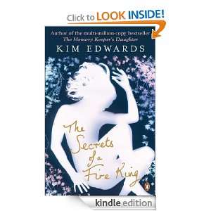 The Secrets of a Fire King Kim Edwards  Kindle Store