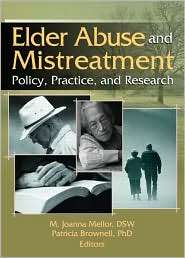 Elder Abuse and Mistreatment Policy, Practice, and Research 