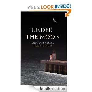 Under the Moon Deborah Kerbel  Kindle Store