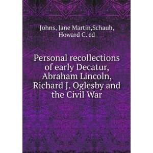 Personal recollections of early Decatur, Abraham Lincoln 