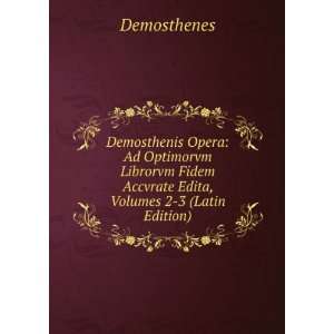   Edita, Volumes 2 3 (Latin Edition) Demosthenes  Books