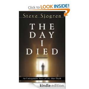 The Day I Died: An Unforgettable Story of Life After Death: Steve 