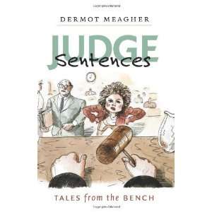   Sentences Tales from the Bench [Hardcover] Dermot Meagher Books