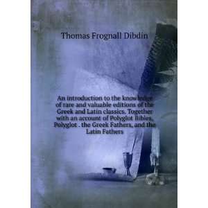   Greek Fathers, and the Latin Fathers Thomas Frognall Dibdin Books