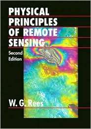 Physical Principles of Remote Sensing, (0521669480), W. G. Rees 
