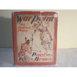  War Paint An Indian Pony Brown Paul Books